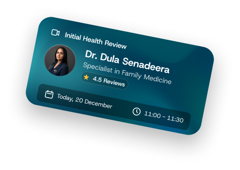 Initial Health Review with Dr. Dula Senadeera